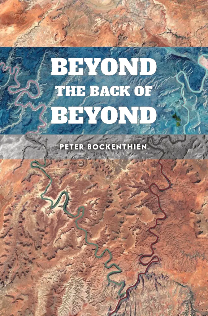 Beyond the Back of Beyond by Peter Bockenthien